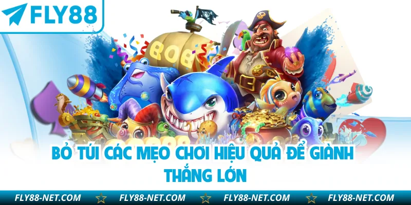 Bỏ túi các mẹo chơi hiệu quả để giành thắng lớn