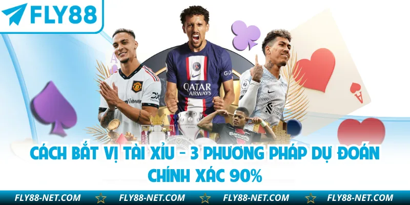 Cách Bắt Vị Tài Xỉu - 3 Phương Pháp Dự Đoán Chính Xác 90%